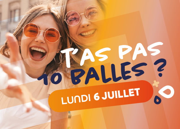 T'as pas 10 balles